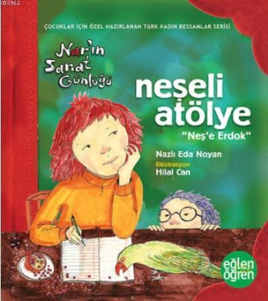 Neşeli Atölye Nar'ın Sanat Günlüğü - Eğlen Öğren Neş'e Erdok - Kitapik