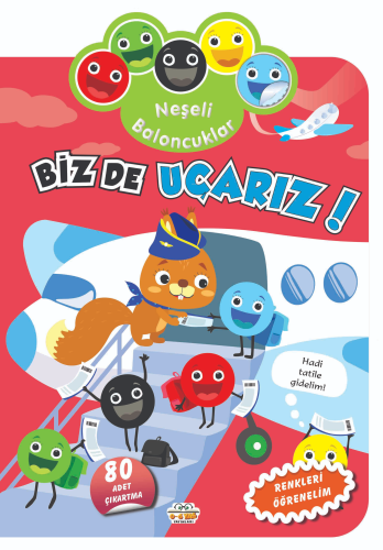 Neşeli Baloncuklar Biz De Uçarız! - Kitapiks.com