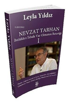 Nevzat Tarhan 1-İhtilalden İkbale Var Olmanın Retoriği - Kitapiks.com