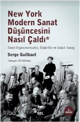 New York Modern Sanat Düşüncesini Nasıl Çaldı - Kitapiks.com
