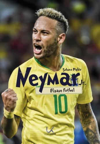 Neymar Jr - Efsane Futbol - Kitapiks.com