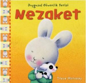 Nezaket; Duygusal Güvenlik Serisi - Kitapiks.com