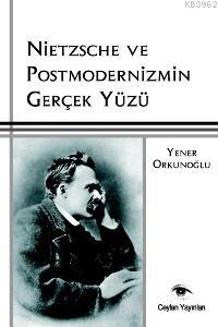 Nietzsche ve Postmodernizmin Gerçek Yüzü - Kitapiks.com