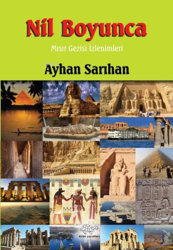 Nil Boyunca - Mısır Gezisi İzlenimleri - Kitapiks.com