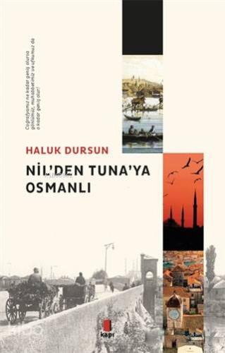 Nil'den Tuna'ya Osmanlı - Kitapiks.com
