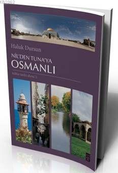 Nil'den Tuna'ya Osmanlı - Kitapiks.com