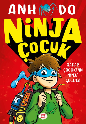 Ninja Çocuk 1 – Sakar Çocuktan Ninja Çocuğa - Kitapiks.com