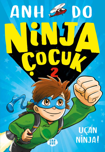 Ninja Çocuk 2 – Uçan Ninja! - Kitapiks.com