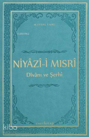 Niyazi-i Mısri Divanı ve Şerhi - Kitapiks.com