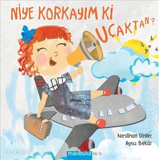Niye Korkayım ki Uçaktan - Kitapiks.com