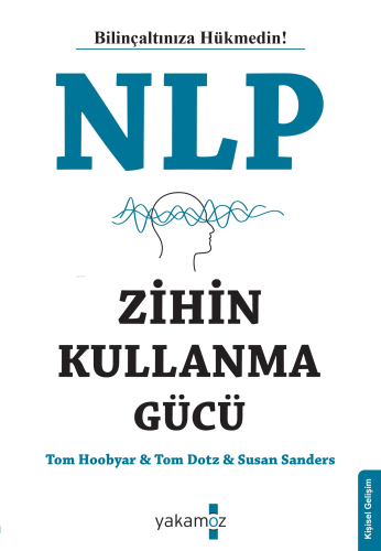NLP Zihin Kullanma Gücü - Kitapiks.com