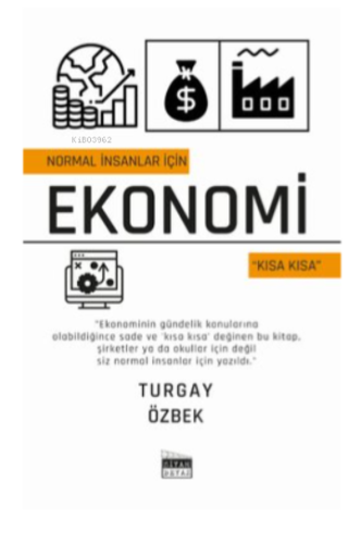 Normal İnsanlar için Ekonomi - Kısa Kısa - Kitapiks.com
