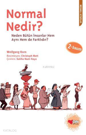 Normal Nedir?; Neden Bütün İnsanlar Hem Aynı Hem de Farklıdır? - Kitap