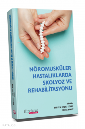 Nöromusküler Hastalıklarda Skolyoz ve Rehabilitasyonu - Kitapiks.com