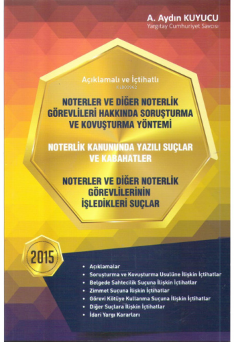 Noterlik Kanununda Yazılı Suçlar ve Kabahatler Noterler ve Diğer Noterlik Görevlilerinin İşledikleri Suçlar;Noterler ve Diğer Noterlik Görevlileri Hakkında Soruşturma ve Kovuşturma Yöntemi