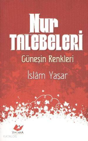 Nur Talebeleri; Güneşin Renkleri - Kitapiks.com
