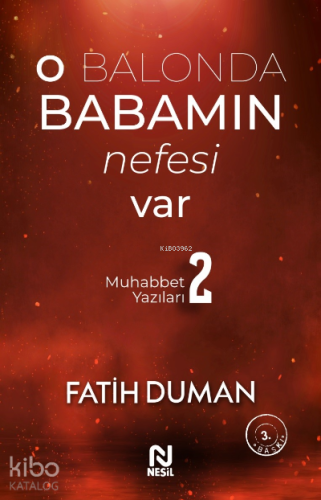 O Balonda Babamın Nefesi Var; Muhabbet Yazıları 2 - Kitapiks.com