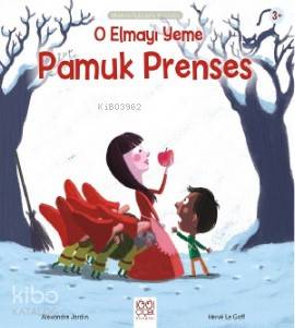 O Elmayı Yeme Pamuk Prenses - Kitapiks.com