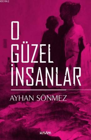 O Güzel İnsanlar - Kitapiks.com