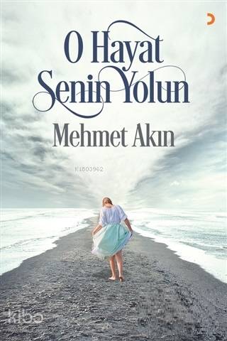 O Hayat Senin Yolun - Kitapiks.com