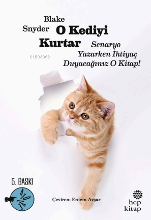 O Kediyi Kurtar: Senaryo Yazarken İhtiyaç Duyacağınız O Kitap! - Kitap