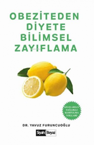 Obeziteden Diyete Bilimsel Zayıflama Kilolardan Sağlıklı Kurtulma Yoll