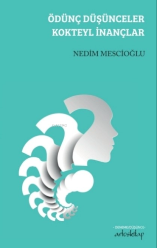 Ödünç Düşünceler Kokteyl İnançlar - Kitapiks.com