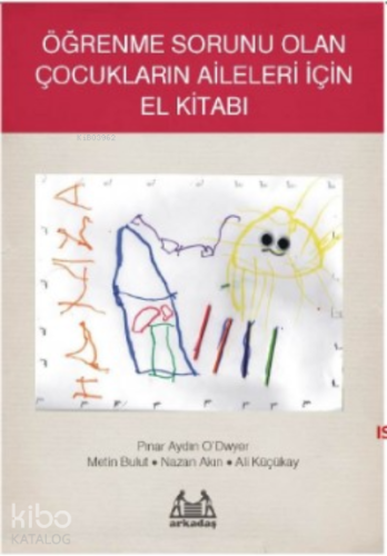 Öğrenme Sorunu Olan Çocukların Aileleri İçin El Kitabı - Kitapiks.com