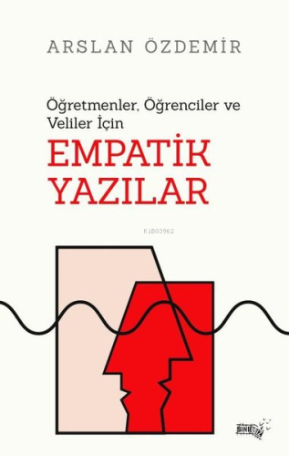 Öğretmenler, Öğrenciler ve Veliler İçin Empatik Yazılar - Kitapiks.com