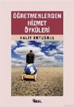 Öğretmenlerden Hizmet Öyküleri - Kitapiks.com
