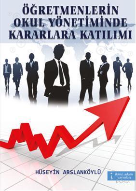 Öğretmenlerin Okul Yönetiminde Kararlara Katılımı - Kitapiks.com