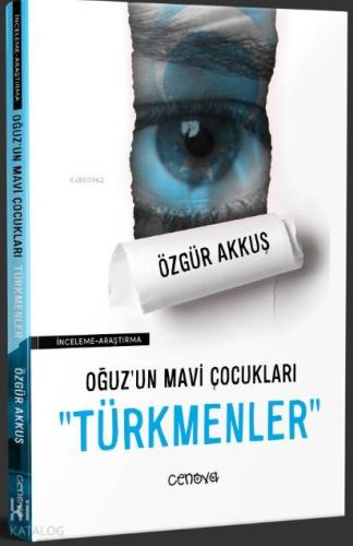 Oğuz'un Mavi Çocukları "Türkmenler" - Kitapiks.com