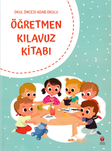 Okul Öncesi Adab Okulu Öğretmen Kılavuz Kitabı - Kitapiks.com