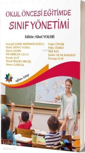 Okul Öncesi Eğitimde Sınıf Yönetimi - Kitapiks.com