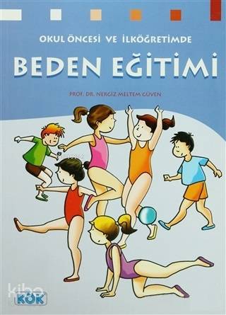 Okul Öncesi ve İlköğretimde Beden Eğitimi