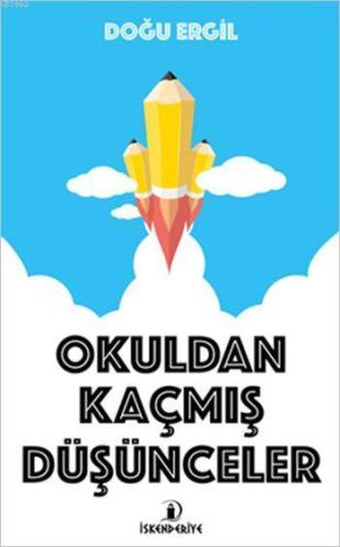 Okuldan Kaçmış Düşünceler - Kitapiks.com