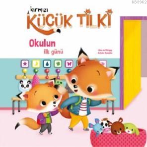 Okulun İlk Günü; Kırmızı Küçük Tilki - Kitapiks.com