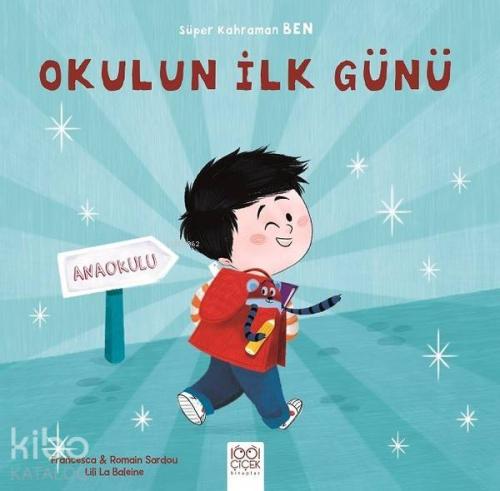 Okulun İlk Günü - Süper Kahraman Ben - Kitapiks.com