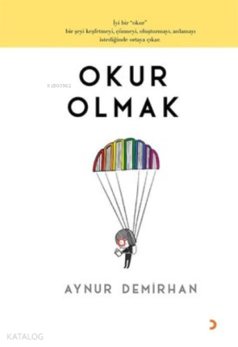 Okur Olmak - Kitapiks.com