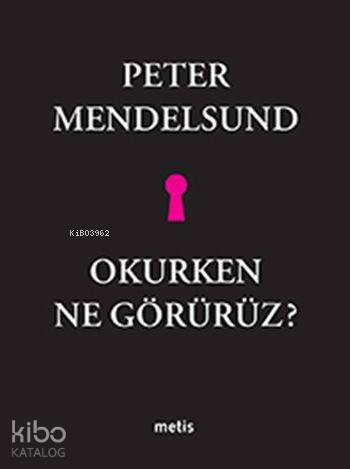 Okurken Ne Görürüz? - Kitapiks.com