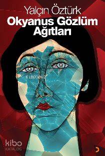 Okyanus Gözlüm Ağıtları - Kitapiks.com