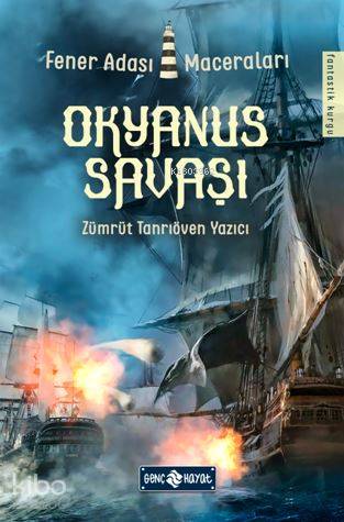 Okyanus Savaşı - Fener Adası Maceraları 2 - Kitapiks.com