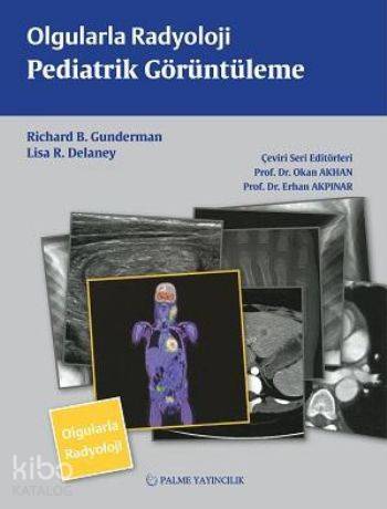 Olgularla Radyoloji Pediatrik Görüntüleme - Kitapiks.com