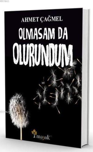 Olmasam Da Olurundum - Kitapiks.com