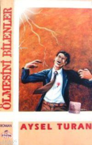 Ölmesini Bilenler - Kitapiks.com