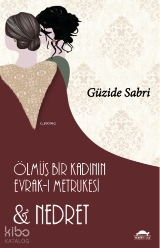Ölmüş Bir Kadının Evrak-ı Metrukesi ve Nedret - Kitapiks.com