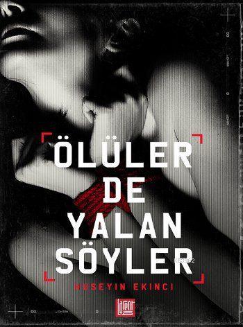 Ölüler de Yalan Söyler - Kitapiks.com