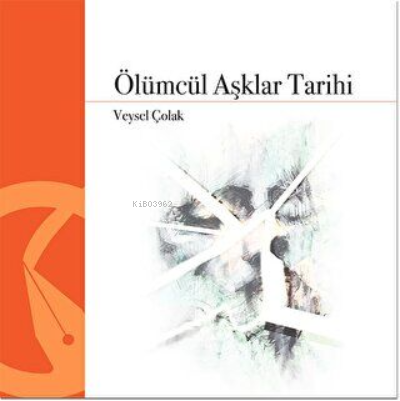 Ölümcül Aşklar Tarihi - Kitapiks.com