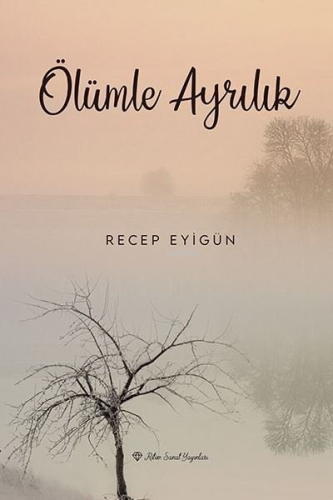 Ölümle Ayrılık - Kitapiks.com