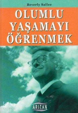 Olumlu Yaşamayı Öğrenmek - Kitapiks.com
